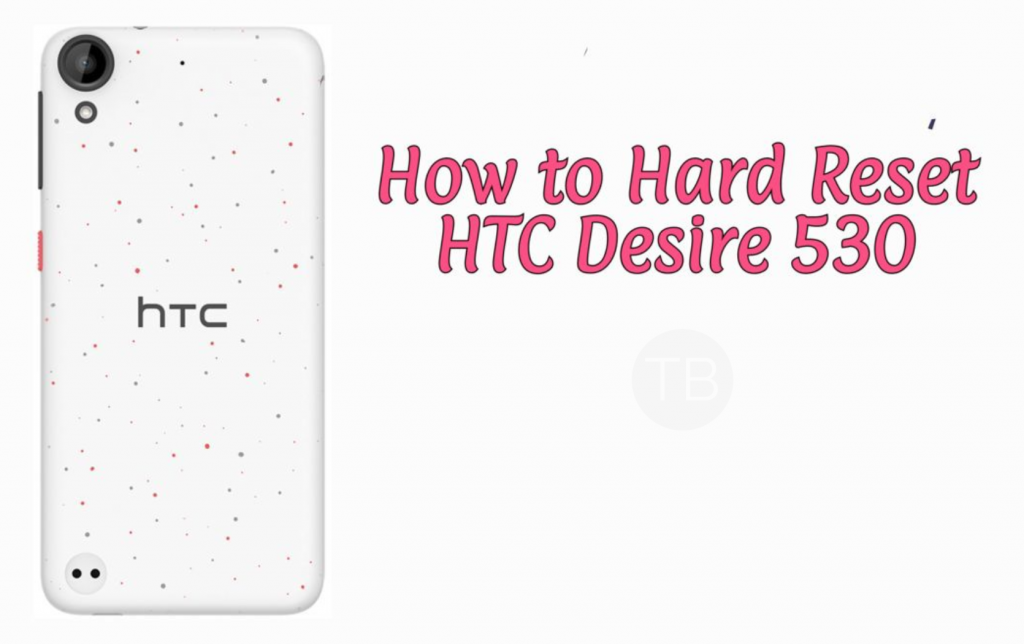 Hard Reset HTC Desire 530