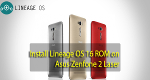 How to Install LineageOS 16 ROM on Asus Zenfone 2 Laser LineageOS 16 ROM on Asus Zenfone 2 Laser
