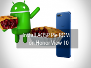 Install AOSP Pie ROM on Honor View 10 AOSP Pie ROM on Honor View 10