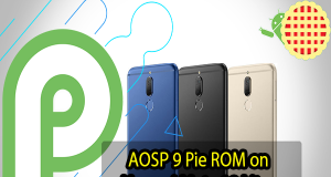 Install AOSP 9 Pie ROM on Huawei Mate 10 Lite AOSP 9 Pie ROM on Huawei Mate 10 Lite