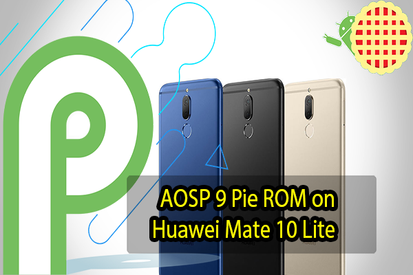 Huawei mate 10 lite custom rom