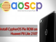 Install CypherOS Pie ROM on Huawei P8 Lite 2107 CypherOS Pie ROM on Huawei P8 Lite 2107