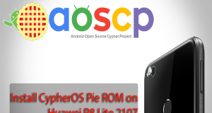 Install CypherOS Pie ROM on Huawei P8 Lite 2107 CypherOS Pie ROM on Huawei P8 Lite 2107