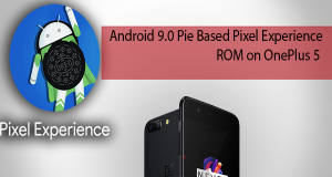 Android 9.0 Pie Based Pixel Experience ROM on OnePlus 5 Pixel Experience ROM on OnePlus 5