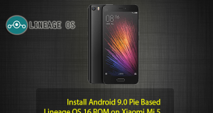Install Android 9.0 Pie Based Lineage OS 16 ROM on Xiaomi Mi 5 Lineage OS 16 ROM on Xiaomi Mi 5