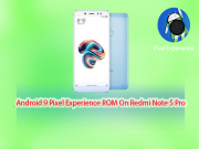 Get Android 9 Pixel Experience ROM on Xiaomi Redmi Note 5 Pro Pixel Experience ROM on Xiaomi Redmi Note 5 Pro