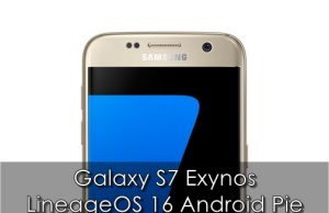 Download Galaxy S7 Android Pie via LineageOS 16 Download Galaxy S7 Android Pie