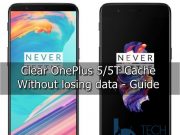 How to Clear OnePlus 5/5T Cache without losing data Clear OnePlus 5/5T Cache without losing data