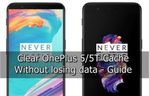 How to Clear OnePlus 5/5T Cache without losing data Clear OnePlus 5/5T Cache without losing data