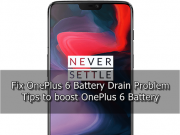 Fix OnePlus 6 Battery Drain Problems OnePlus 6 Battery Drain Problems