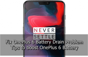 Fix OnePlus 6 Battery Drain Problems OnePlus 6 Battery Drain Problems
