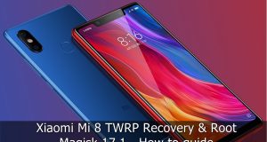Install TWRP Recovery and Root Xiaomi Mi 8 Install TWRP Recovery and Root Xiaomi Mi 8
