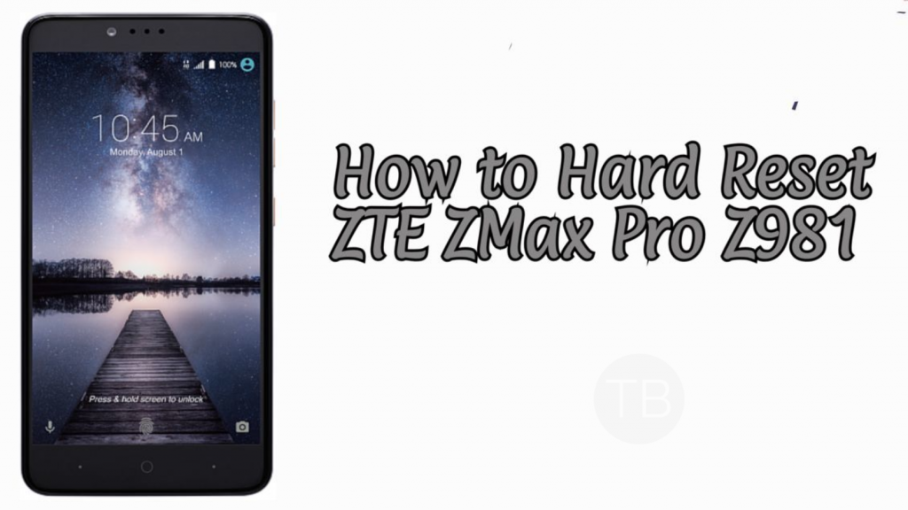 Hard Reset ZTE ZMax Pro Z981