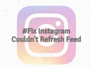 Fix Instagram Couldn’t Refresh Feed Problem. Instagram Couldn't Refresh Feed