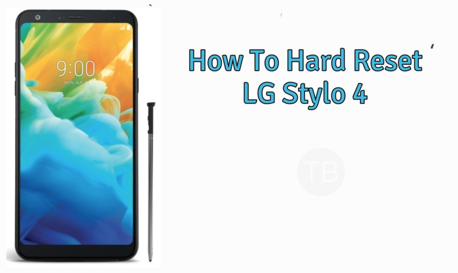 How To Hard Reset LG Stylo 4  Tutorial  | TechBeasts