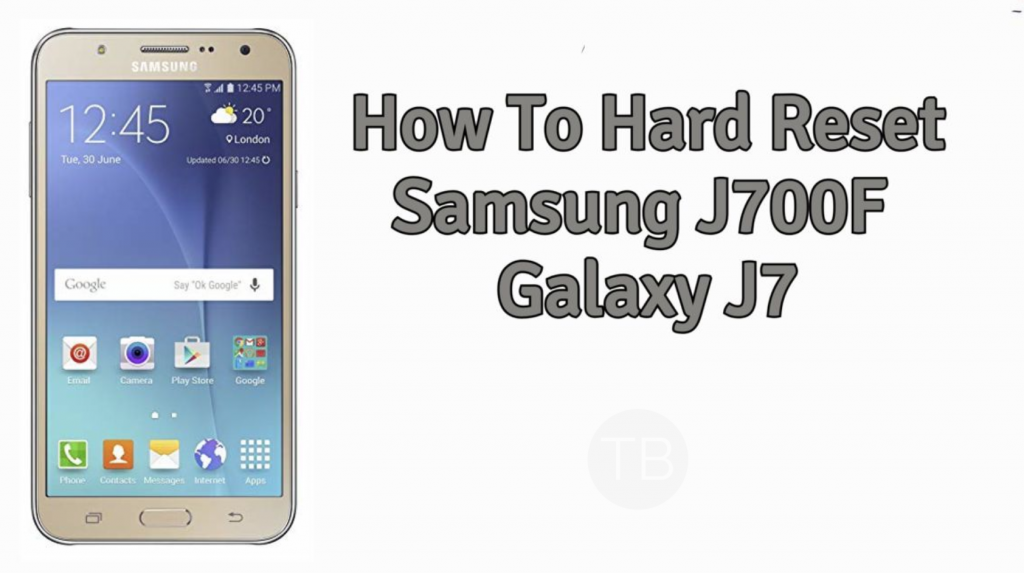 Hard Reset Samsung J700F Galaxy J7