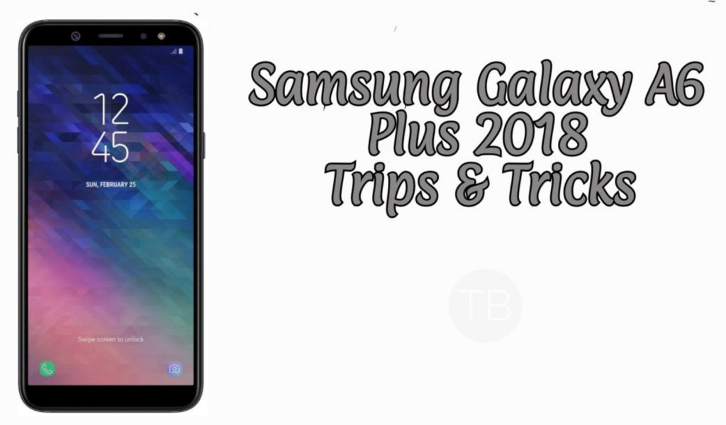 Samsung Galaxy A6 Plus 2018 Tips & Tricks