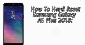 How To Hard Reset Samsung Galaxy A6 Plus 2018 Hard Reset Samsung Galaxy A6 Plus 2018