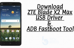 Download ZTE Blade X2 Max USB Drivers and ADB Fastboot Tool ZTE Blade X2 Max USB Drivers