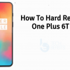 Hard Reset OnePlus 6T