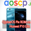 CypherOS Pie ROM on Huawei P10 Lite