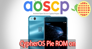 Install CypherOS Pie ROM on Huawei P10 Lite CypherOS Pie ROM on Huawei P10 Lite