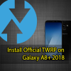 Install Official TWRP on Galaxy A8+ 2018