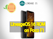 Get Android 9.0 Pie Based LineageOS 16 ROM on Xiaomi Poco F1 LineageOS 16 ROM on Xiaomi Poco F1
