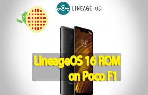 Get Android 9.0 Pie Based LineageOS 16 ROM on Xiaomi Poco F1 LineageOS 16 ROM on Xiaomi Poco F1