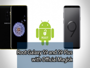 Install TWRP & Root Galaxy S9 and S9 Plus with Official Magisk Root Galaxy S9 and S9 Plus with Official Magisk