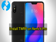 Install TWRP on Redmi 6 Pro Install TWRP on Redmi 6 Pro