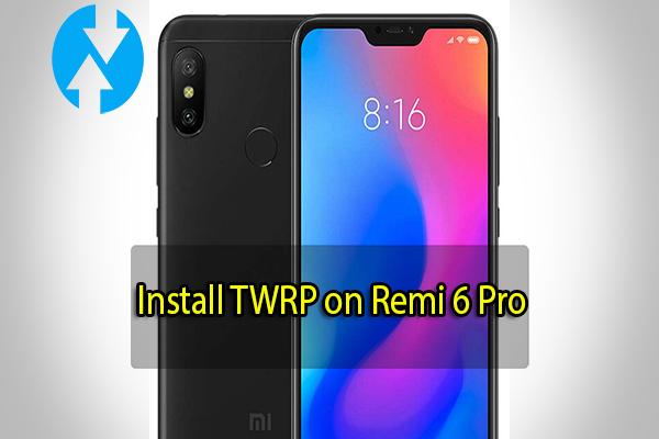 Install TWRP on Redmi 6 Pro