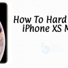 Hard Reset iPhone XS Max