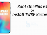 Root OnePlus 6T & Install TWRP Recovery Root OnePlus 6T