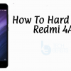 Hard Reset Xiaomi Redmi 4A