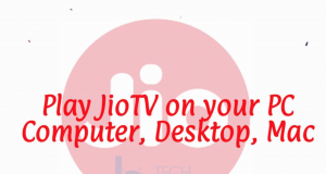 How to Play JioTV on PC, Computer, Desktop, Laptop JioTV on Computer