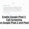 Google Pixel 3 Call Screening on Pixel 2