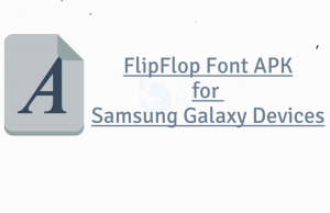 Flip Font Collection for Samsung Galaxy Phones Flip Font