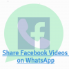 Facebook Videos on WhatsApp