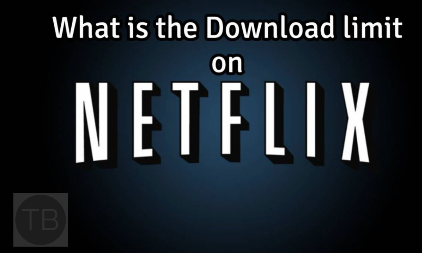 Download Limit on Netflix