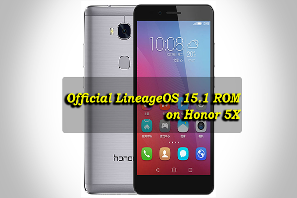Install Official LineageOS 15.1 ROM on Honor 5X