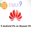 EMUI 9 Android Pie on Huawei Phones