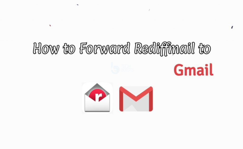 Forward Rediffmail to Gmail