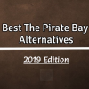 Pirate Bay Alternatives