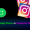 WhatsApp Status vs Instagram Stories