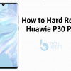 Hard Reset Huawei P30 Pro