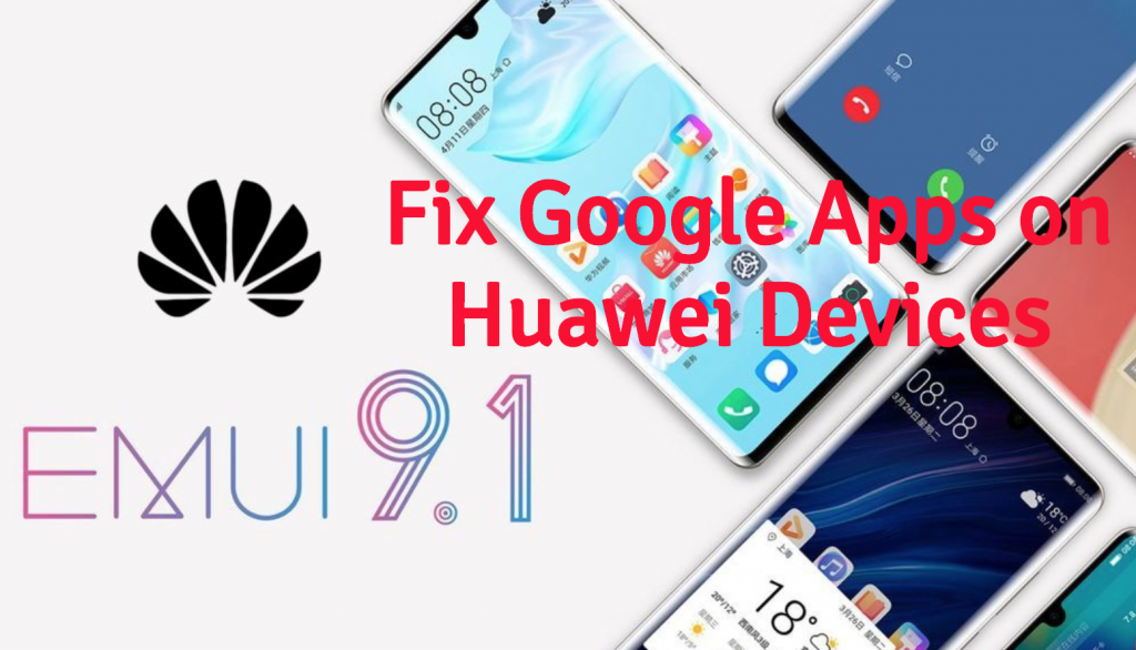 Fix Google Apps on Huawei