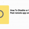 Disable or uninstall Peel remote