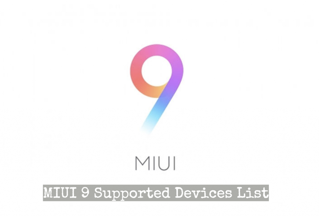 MIUI 9 Supported Devices