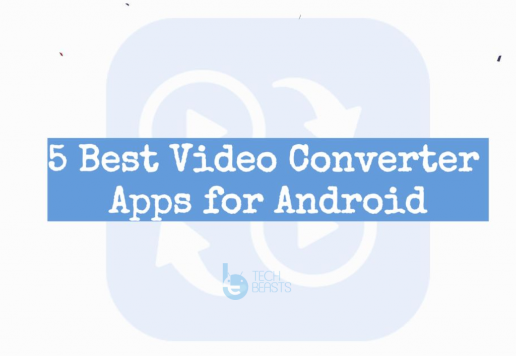 Video Converter Apps for Android